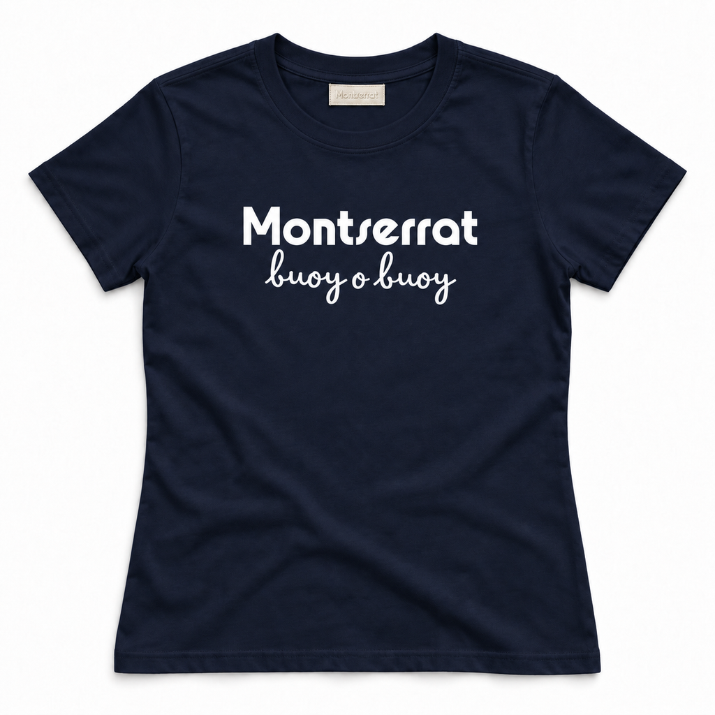 A navy blue short-sleeve crewneck t-shirt with 'Montserrat buoy o buoy' printed in white across the chest, displayed flat against a clean white background.